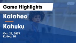 Kalaheo  vs Kahuku  Game Highlights - Oct. 25, 2023