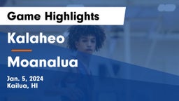 Kalaheo  vs Moanalua  Game Highlights - Jan. 5, 2024