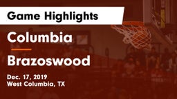 Columbia  vs Brazoswood  Game Highlights - Dec. 17, 2019