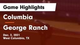 Columbia  vs George Ranch  Game Highlights - Dec. 2, 2021
