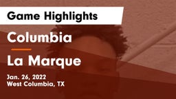 Columbia  vs La Marque  Game Highlights - Jan. 26, 2022