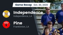 Recap: Independence  vs. Pine  2020