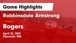 Robbinsdale Armstrong  vs Rogers  Game Highlights - April 25, 2022