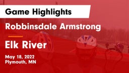 Robbinsdale Armstrong  vs Elk River  Game Highlights - May 18, 2022