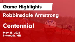 Robbinsdale Armstrong  vs Centennial  Game Highlights - May 25, 2022