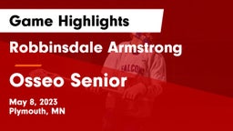 Robbinsdale Armstrong  vs Osseo Senior  Game Highlights - May 8, 2023