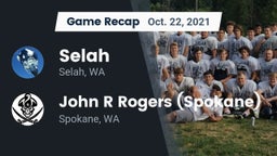 Recap: Selah  vs. John R Rogers  (Spokane) 2021