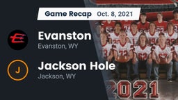 Recap: Evanston  vs. Jackson Hole  2021