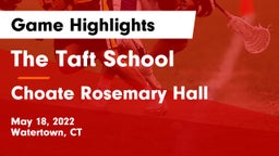 The Taft School vs Choate Rosemary Hall  Game Highlights - May 18, 2022
