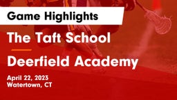 The Taft School vs Deerfield Academy  Game Highlights - April 22, 2023