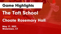 The Taft School vs Choate Rosemary Hall  Game Highlights - May 17, 2023