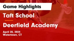 Taft School vs Deerfield Academy Game Highlights - April 20, 2024