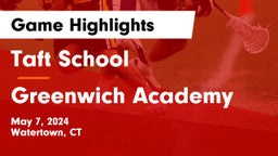 Taft School vs Greenwich Academy Game Highlights - May 7, 2024
