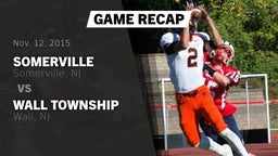 Recap: Somerville  vs. Wall Township  2015