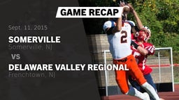 Recap: Somerville  vs. Delaware Valley Regional  2015