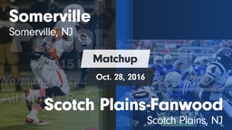 Matchup: Somerville High vs. Scotch Plains-Fanwood  2016