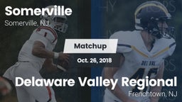 Matchup: Somerville High vs. Delaware Valley Regional  2018