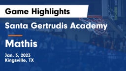 Santa Gertrudis Academy vs Mathis Game Highlights - Jan. 3, 2023