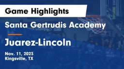 Santa Gertrudis Academy vs Juarez-Lincoln  Game Highlights - Nov. 11, 2023
