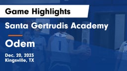 Santa Gertrudis Academy vs Odem Game Highlights - Dec. 20, 2023