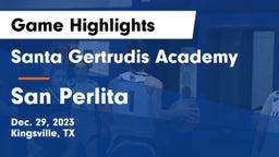 Santa Gertrudis Academy vs San Perlita  Game Highlights - Dec. 29, 2023