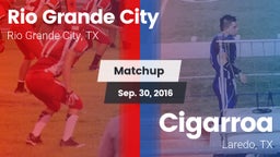 Matchup: Rio Grande City vs. Cigarroa  2016