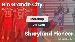 Matchup: Rio Grande City vs. Sharyland Pioneer  2016