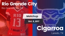 Matchup: Rio Grande City vs. Cigarroa  2017