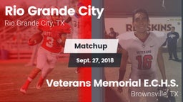 Matchup: Rio Grande City vs. Veterans Memorial E.C.H.S. 2018
