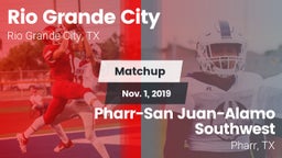 Matchup: Rio Grande City vs. Pharr-San Juan-Alamo Southwest  2019