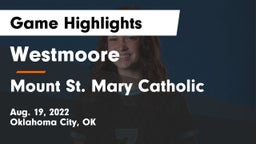 Westmoore  vs Mount St. Mary Catholic  Game Highlights - Aug. 19, 2022