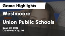 Westmoore  vs Union Public Schools Game Highlights - Sept. 30, 2022