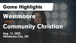 Westmoore  vs Community Christian  Game Highlights - Aug. 11, 2023