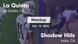 Matchup: La Quinta High vs. Shadow Hills  2016