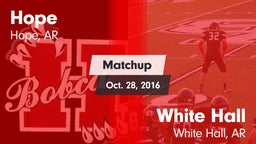 Matchup: Hope  vs. White Hall  2016
