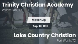 Matchup: Trinity Christian Ac vs. Lake Country Christian  2016