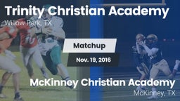 Matchup: Trinity Christian Ac vs. McKinney Christian Academy 2016