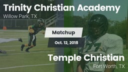 Matchup: Trinity Christian Ac vs. Temple Christian  2018