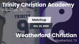 Matchup: Trinity Christian Ac vs. Weatherford Christian  2020