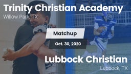 Matchup: Trinity Christian Ac vs. Lubbock Christian  2020