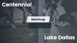 Matchup: Centennial High vs. Lake Dallas  2016