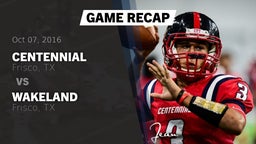 Recap: Centennial  vs. Wakeland  2016