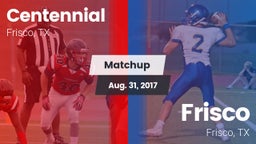 Matchup: Centennial High vs. Frisco  2017