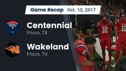 Recap: Centennial  vs. Wakeland  2017