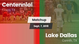 Matchup: Centennial High vs. Lake Dallas  2018