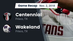 Recap: Centennial  vs. Wakeland  2018