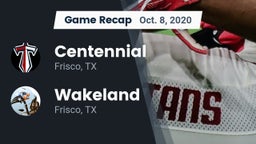 Recap: Centennial  vs. Wakeland  2020