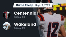 Recap: Centennial  vs. Wakeland  2021