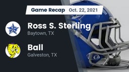 Recap: Ross S. Sterling  vs. Ball  2021