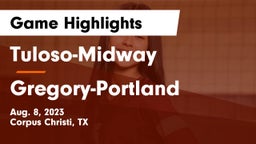 Tuloso-Midway  vs Gregory-Portland  Game Highlights - Aug. 8, 2023